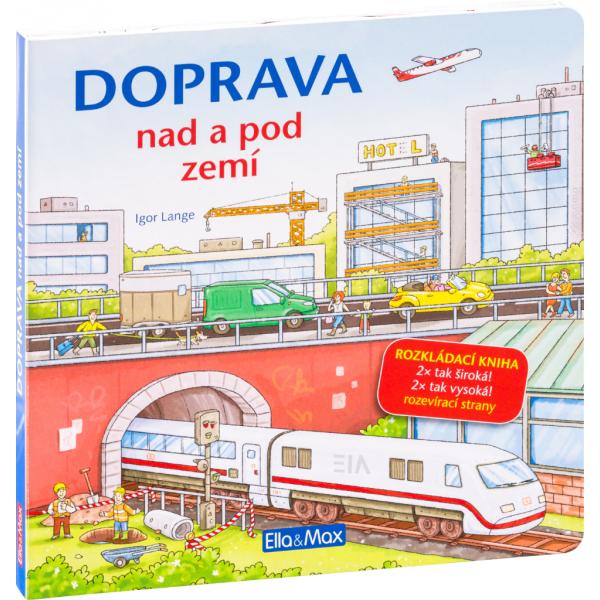 Doprava nad a pod zemí - Velkoformátová rozkládací kniha