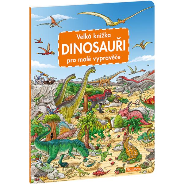 Veľká kniha - Dinosauri pre malých vypravovačov