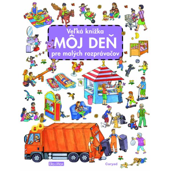 Veľká knižka MÔJ DEŇ pre malých rozprávačov