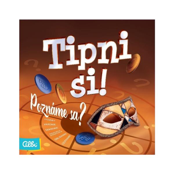Albi Tipni si! Poznáme sa?