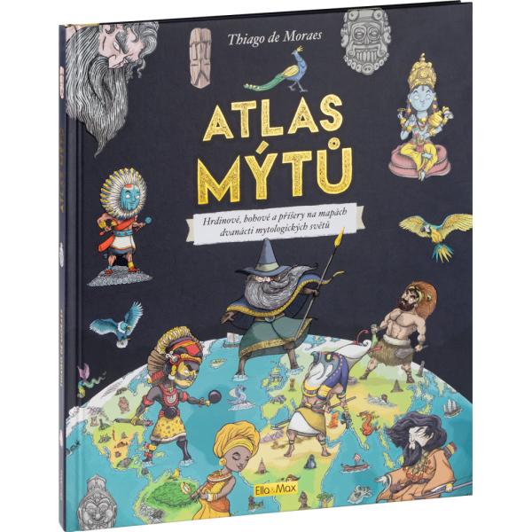 Atlas mýtov - Mýtický svět bohů