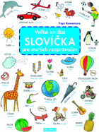 Veľká knižka SLOVÍČKA pre malých rozprávačov