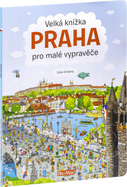Velká kniha Praha pro malé vypravěče